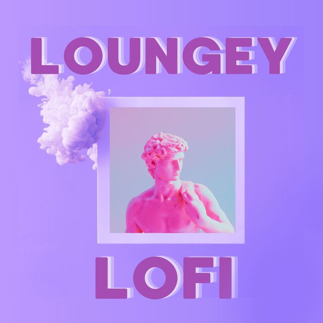 Loungey Lofi Music 2024