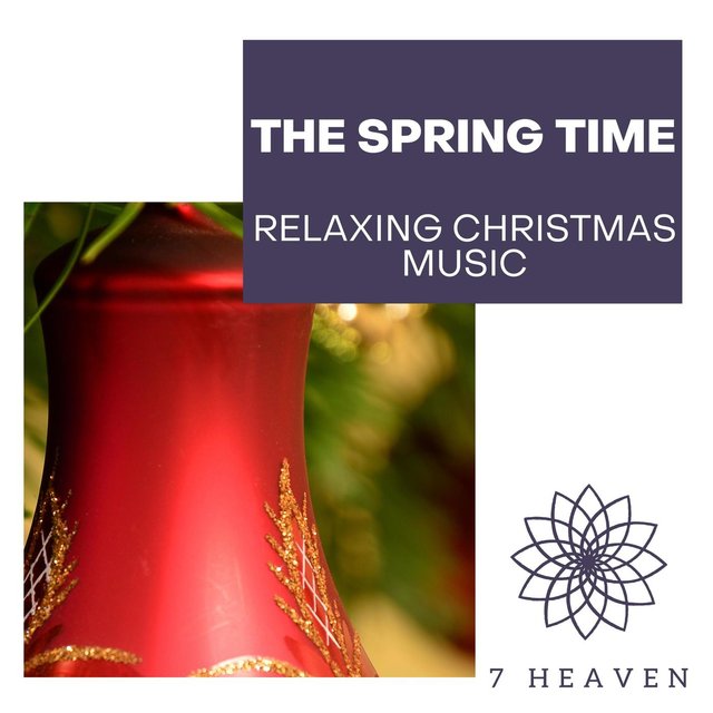 The Spring Time - Relaxing Christmas Music