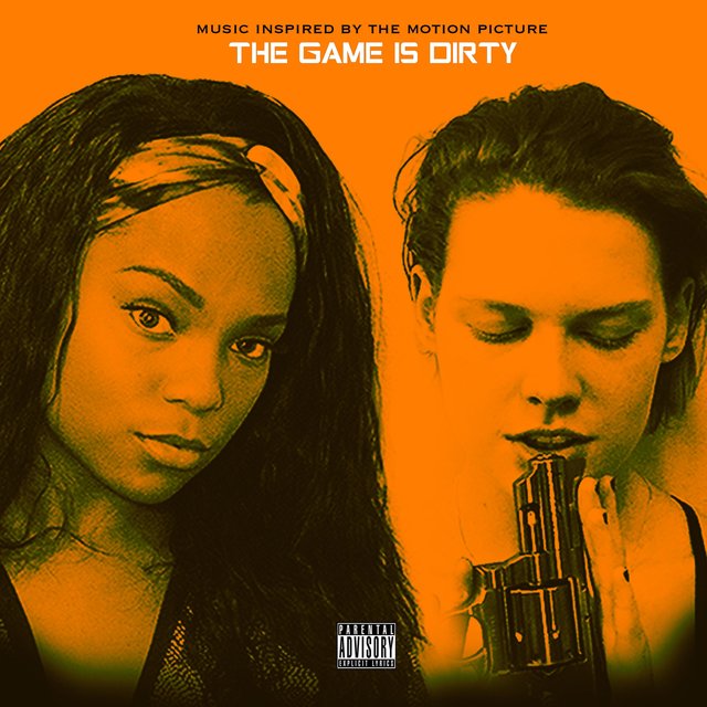 The Game Is Dirty (Music Inspired by the Motion Picture)