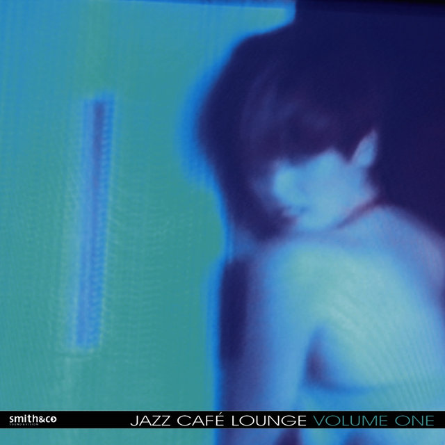 Jazz Cafe Lounge, Volume 1