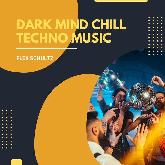 Dark Mind Chill Techno Music