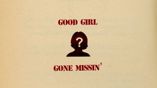 Good Girl Gone Missin’