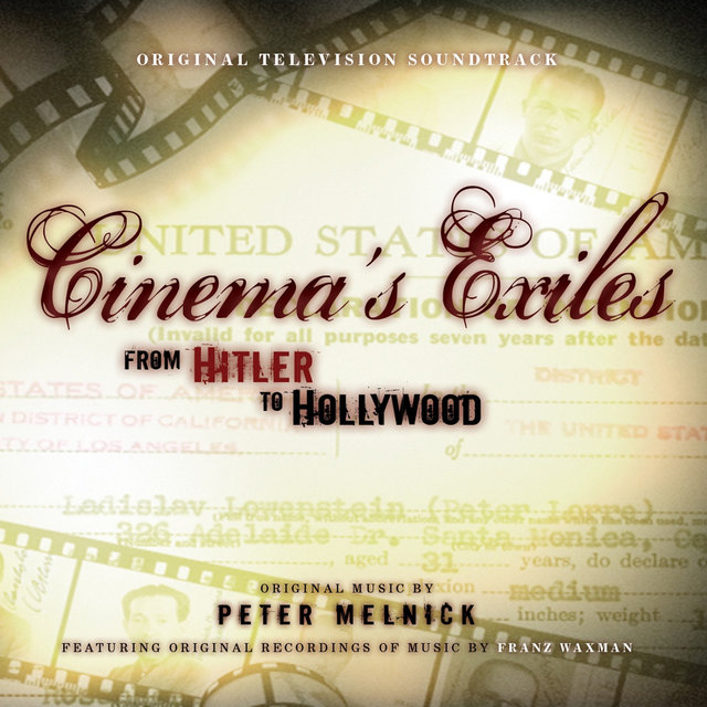 Cinema's Exiles: From Hitler to Hollywood (Original Soundtrack)