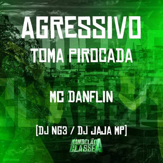 Agressivo - Toma Pirocada
