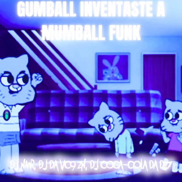 GUMBALL INVENTASTE A MUMBALL FUNK
