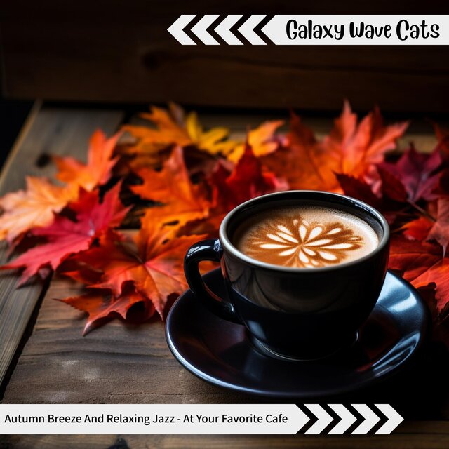 Autumn Breeze and Relaxing Jazz-At Your Favorite Cafe