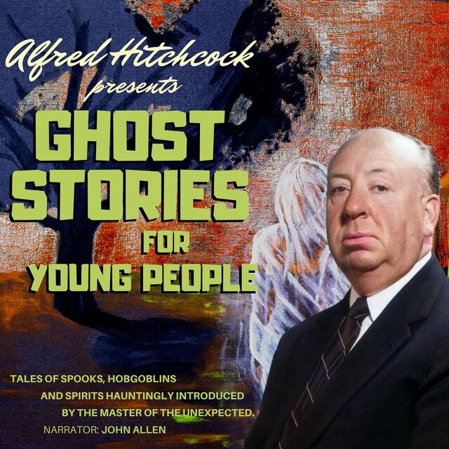 Alfred Hitchcock Presents Ghost Stories for Young People