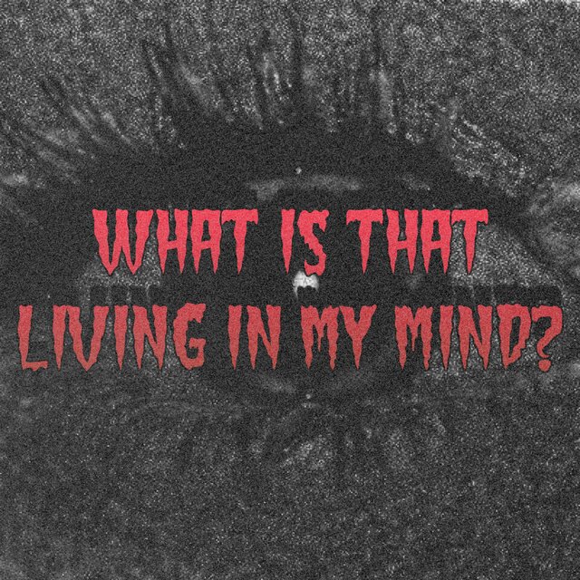 What Is That Living On My Mind? (Deluxe)