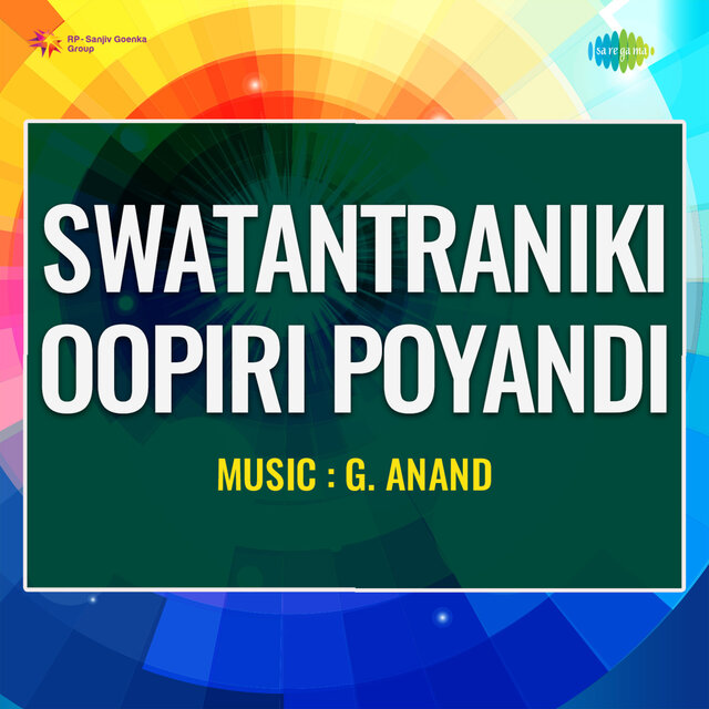 Swatantraniki Oopiri Poyandi (Original Motion Picture Soundtrack)