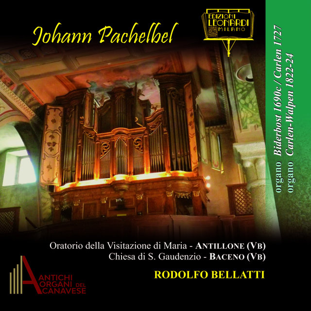 Johann Pachelbel, Organo Biderbost 1690c/Carlen 1727 e Organo Carlen-Walpen 1822-24, Oratorio della Visitazione di Maria, Antillone (VB) e Chiesa di S. Gaudenzio, Baceno (VB)