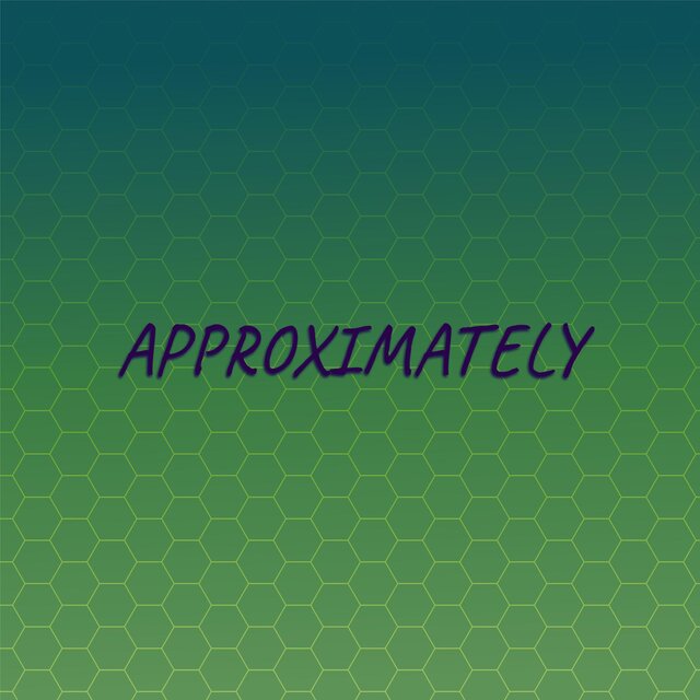 Approximately