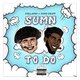 Cover art for album Sumn to Do (feat. King Cruff) by Collapsy