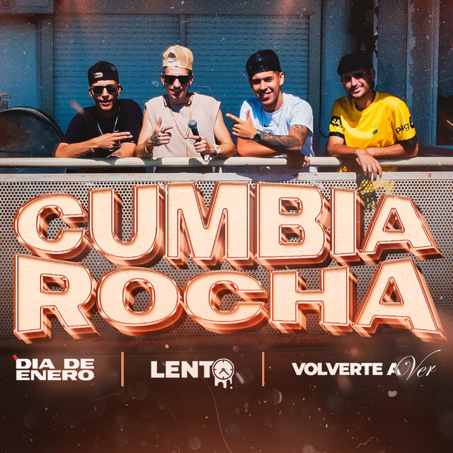 Cumbia Rocha - Dia de Enero / Lento / Volverte a Ver