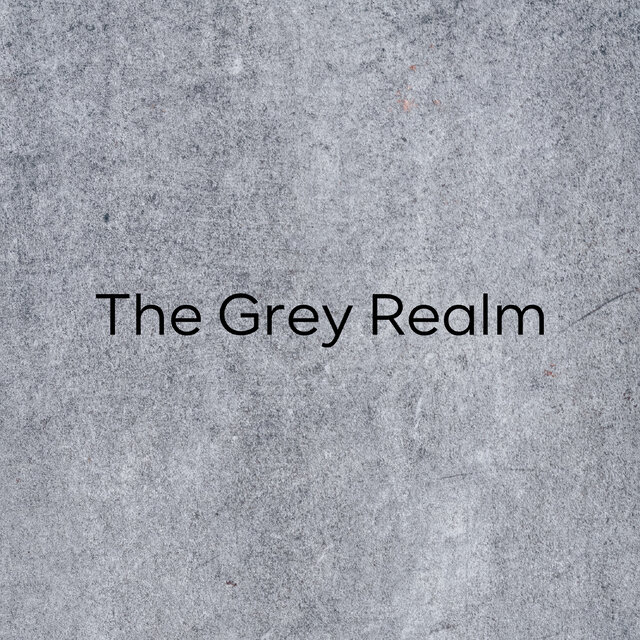 The Grey Realm