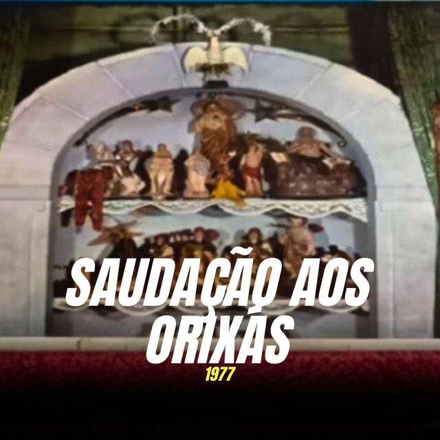 Saudação Aos Orixás - 1977