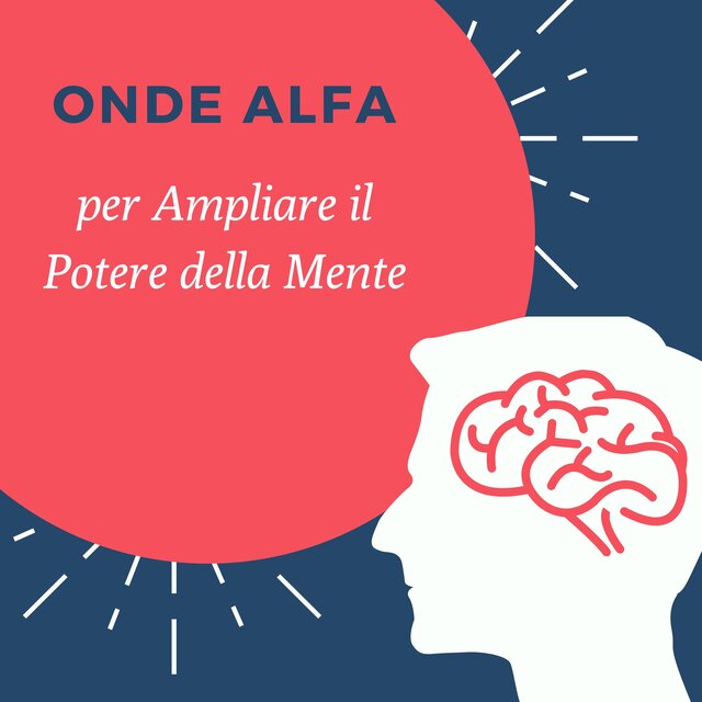 Onde alfa per ampliare il potere della mente