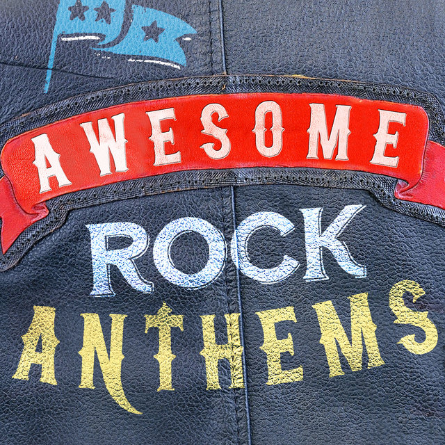 Awesome Rock Anthems