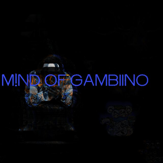 MIND OF GAMBIINO