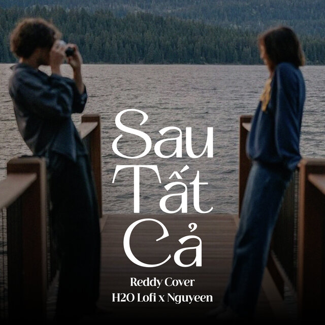 Sau Tất Cả (Lofi)