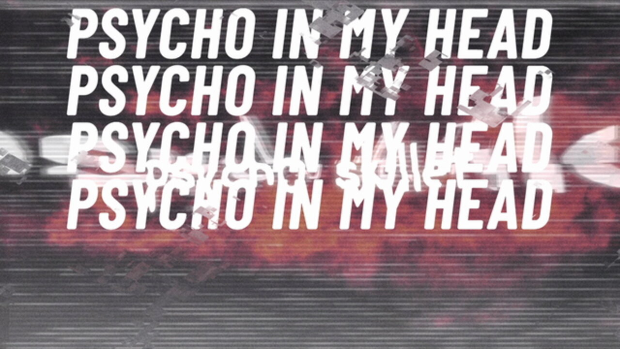 Psycho In My Head (Lyric Video)