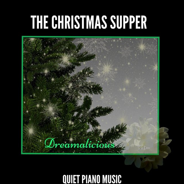 The Christmas Supper - Quiet Piano Music