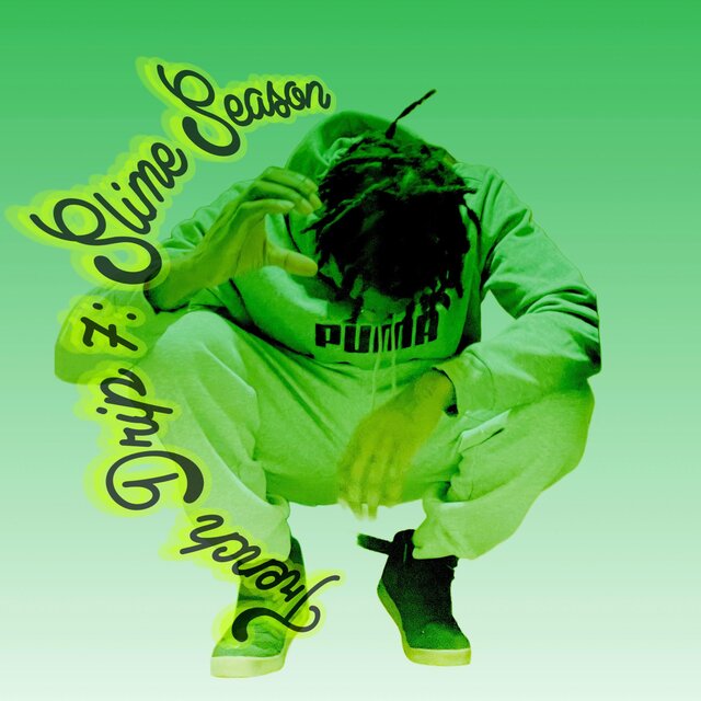 Trench Drip 7: Slime Season