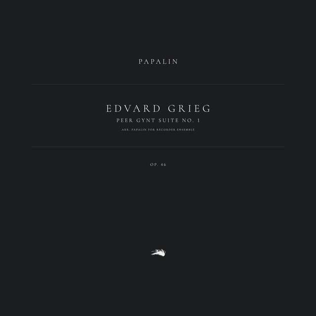 Peer Gynt Suite No. 1, Op. 46 (Arr. Papalin for Recorder Ensemble)