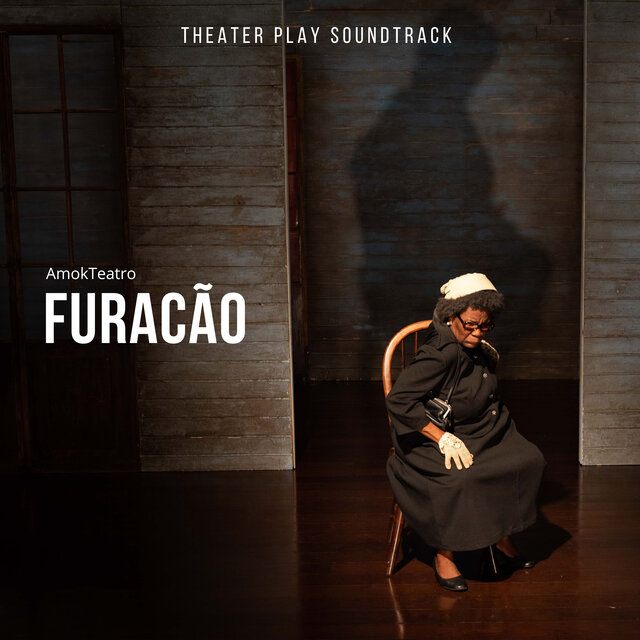 Furacão (Amok's Original Theater Play Soundtrack)