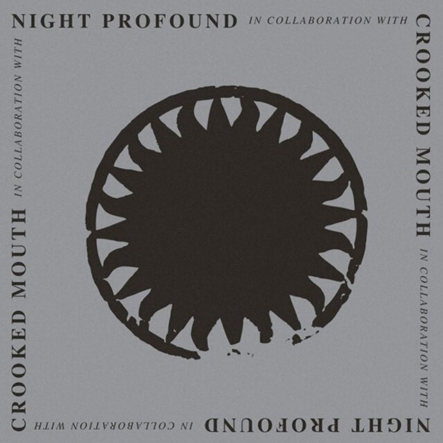 Crooked Mouth & Night Profound