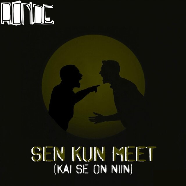 Sen Kun Meet (Kai Se On Niin)