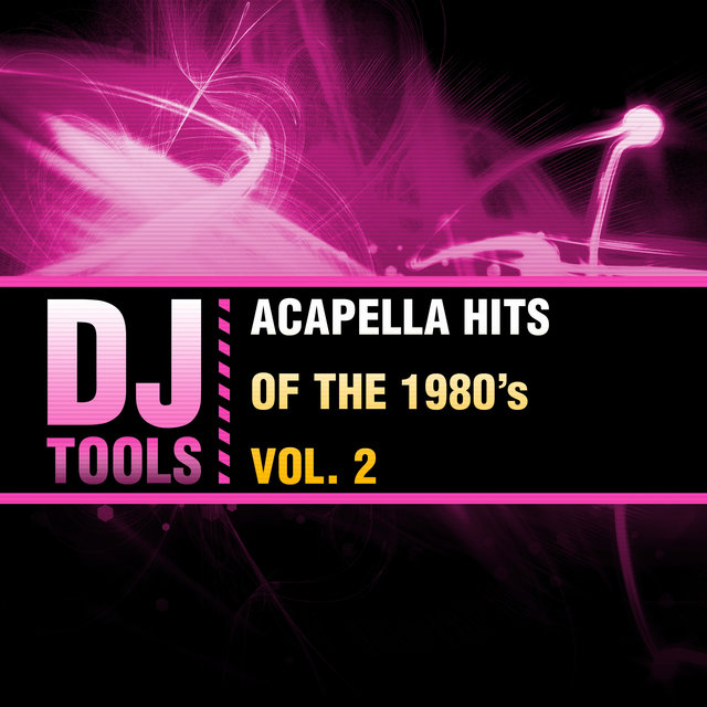 Cover art for album Acapella Hits of the 1980's, Vol. 2 by Dj Tools
