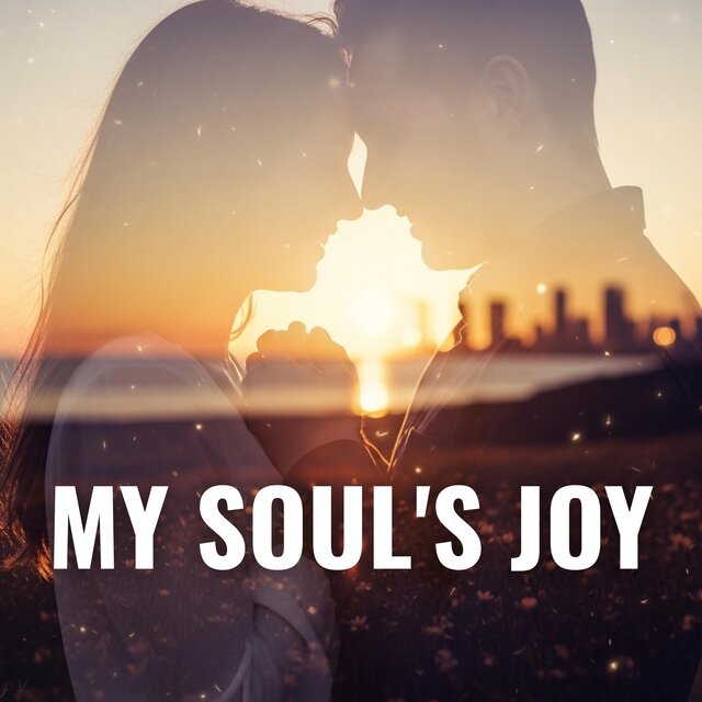 My Soul's Joy