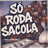 Só Roda a Sacola