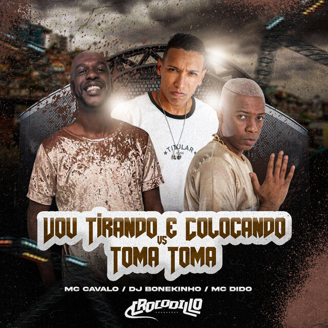 Vou Tirando e Colocando Vs Vai Toma Toma