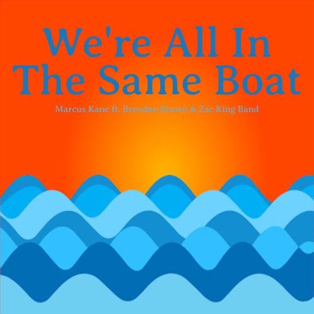 We’re All in the Same Boat (feat. Brendan Brown & Zac King Band)