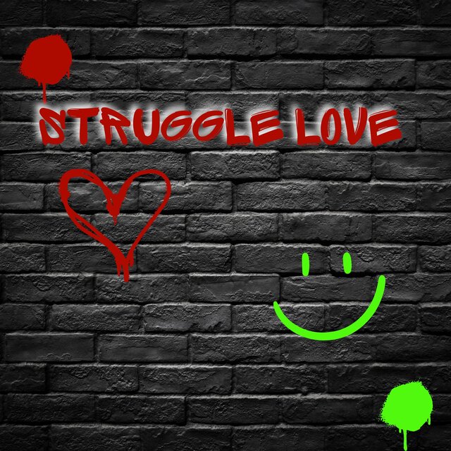 STRUGGLE LOVE