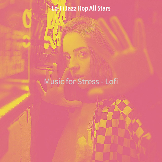 Music for Stress - Lofi