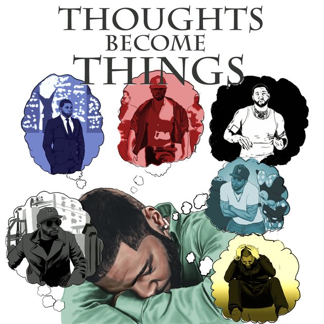 Thoughts Become Things