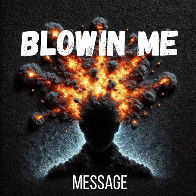 Blowin Me