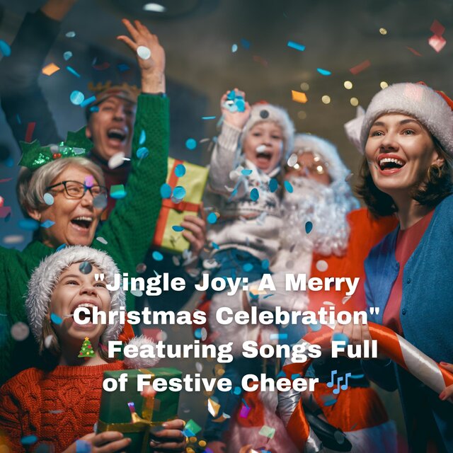 Jingle Joy: A Merry Christmas Celebration!