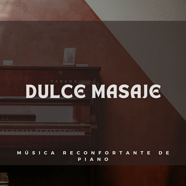 Dulce Masaje: Música Reconfortante De Piano