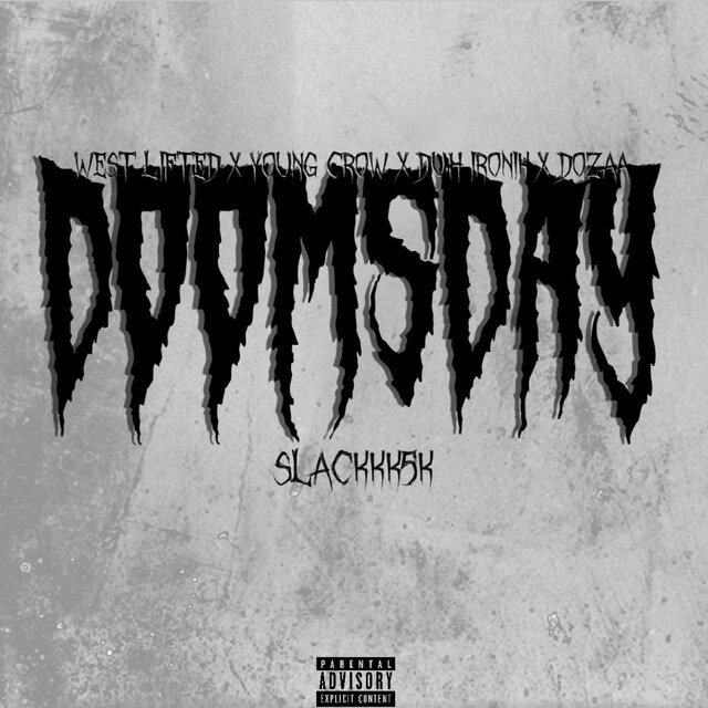 Doomsday (feat. West Lifted, DUH IRONIK & Dozaa)