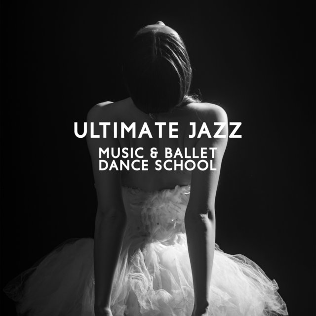 Ultimate Jazz Music & Ballet Dance Schools & Lessons - World Music Ballet Barre, Ballet Class Exercises & Jazz Ballet Moves