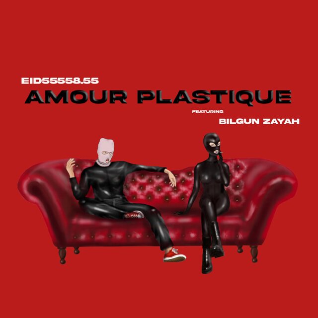 Amour Plastique (feat. Eid55558.55)