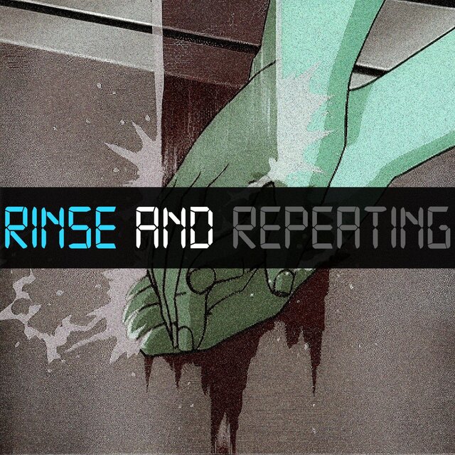 Rinse and repeating