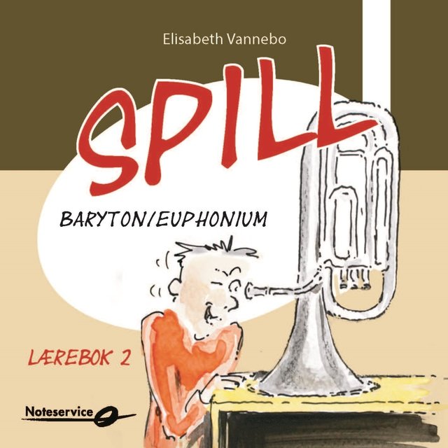Spill Baryton/Euphonium 2 lydeksempler Lærebok av Elisabeth Vannebo