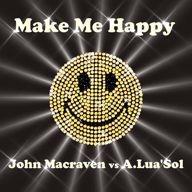 Make Me Happy. (feat. A Lua Sol)