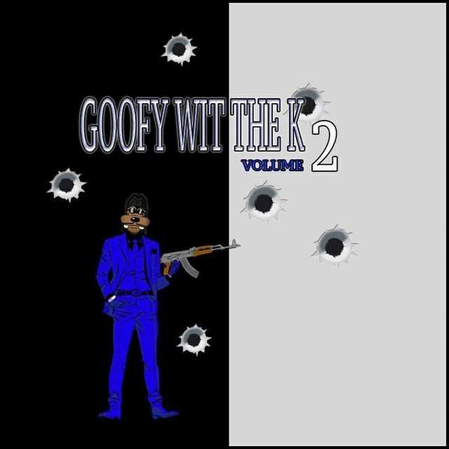 Goofy wit the K, Vol. 2