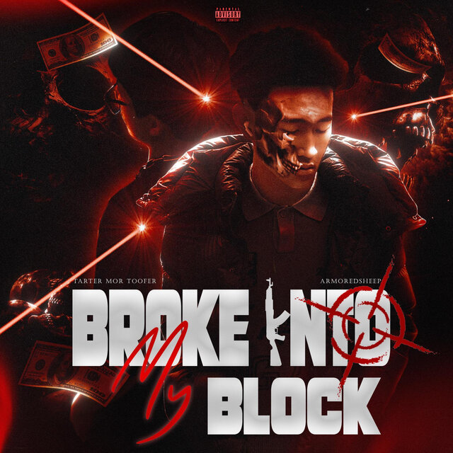 Broke into My Block