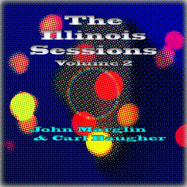The Illinois Sessions Volume 2